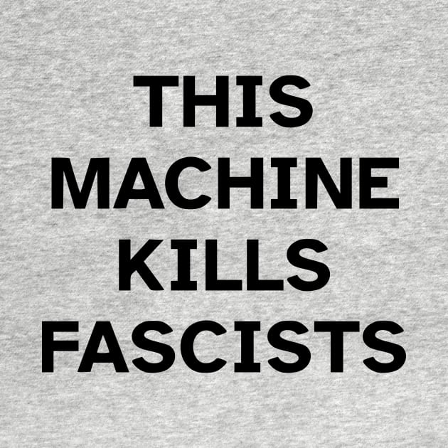 This Machine Kills Fascists (Visually Impaired Accessible) by dikleyt